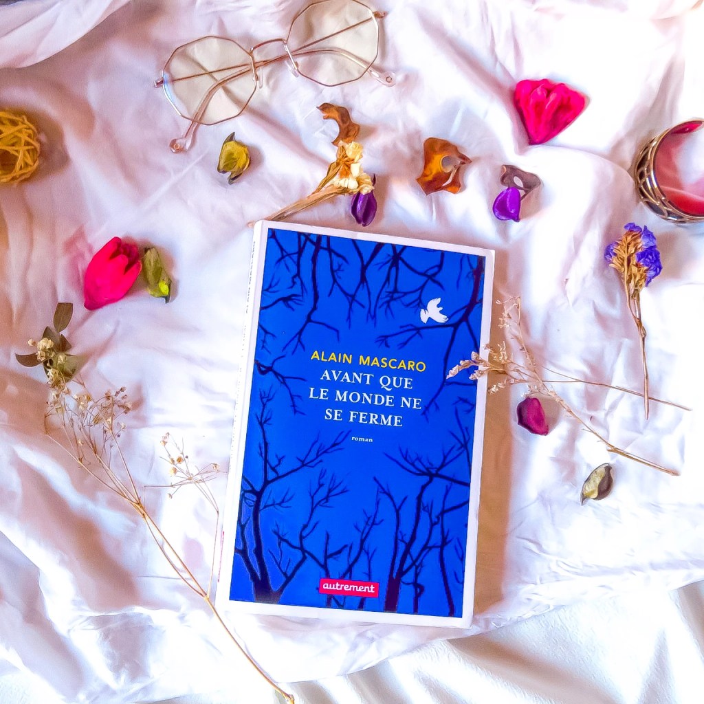 Avant que le monde ne se ferme, Alain&nbsp;Mascaro.