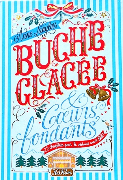 Bûche Glacée et Cœurs Fondants – Anne&nbsp;Langlois